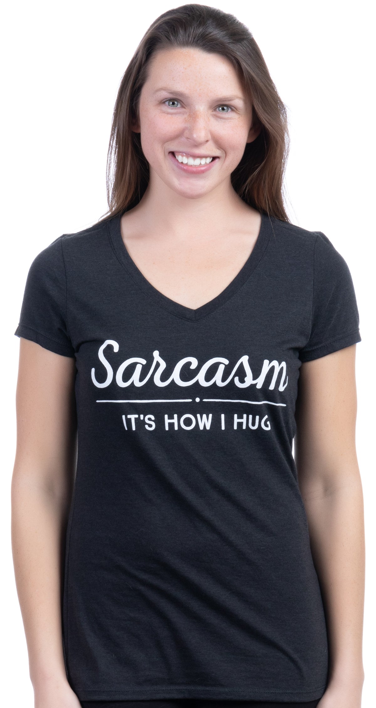 Sarcasm, It's How I Hug | Funny Sarcastic Graphic Tee Shirt Humor Joke Attitude for Women Funny T-Shirt