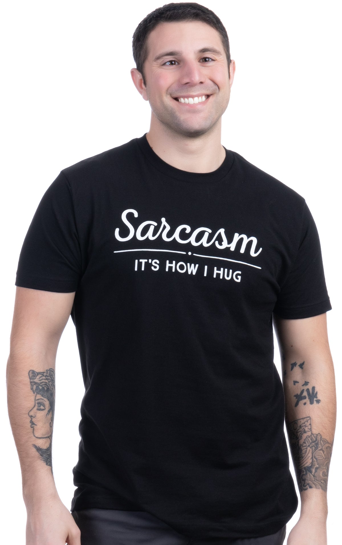 Sarcasm, It's How I Hug | Funny Sarcastic Graphic Tee Shirt Humor Joke Attitude for Men Funny T-Shirt