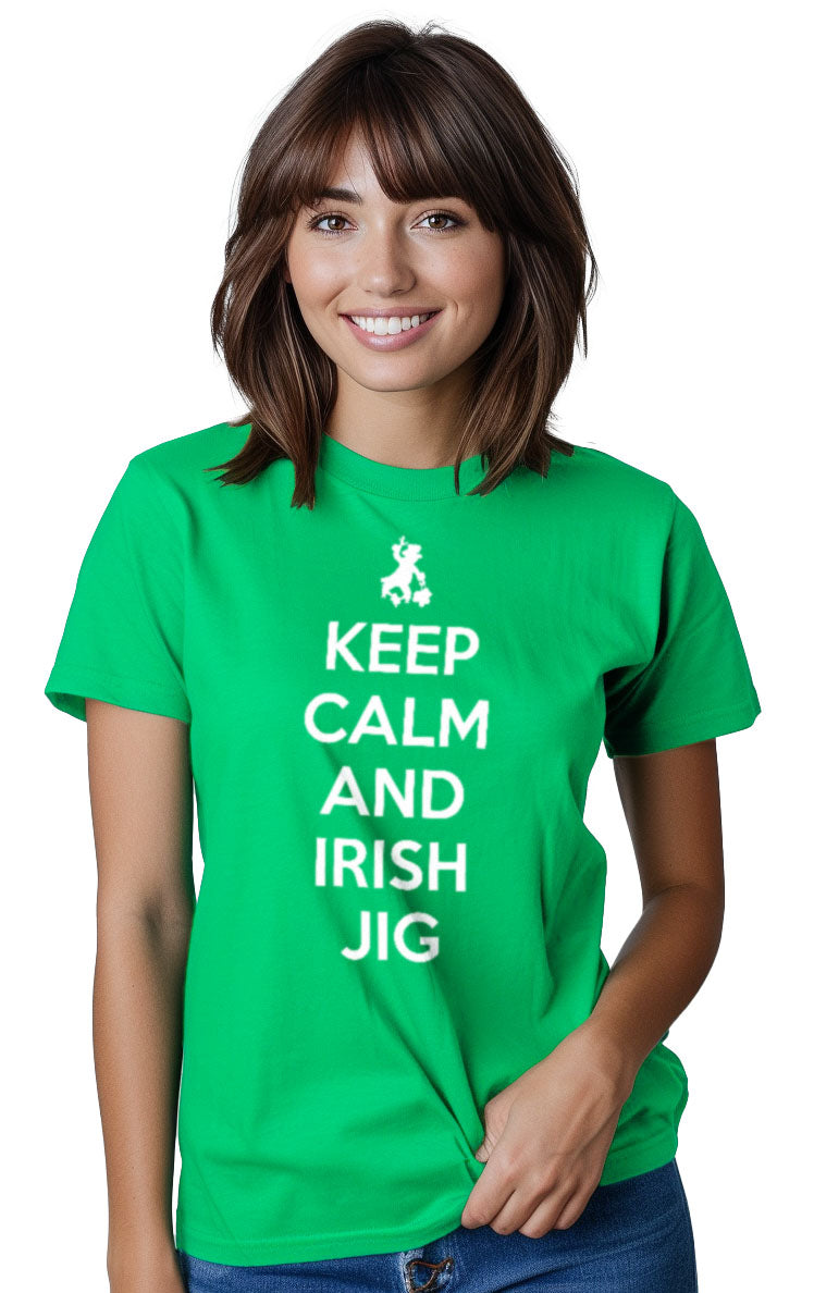 Keep Calm & Irish Jig - St. Patrick's Day Funny Drinking Joke T-shirt - Women's