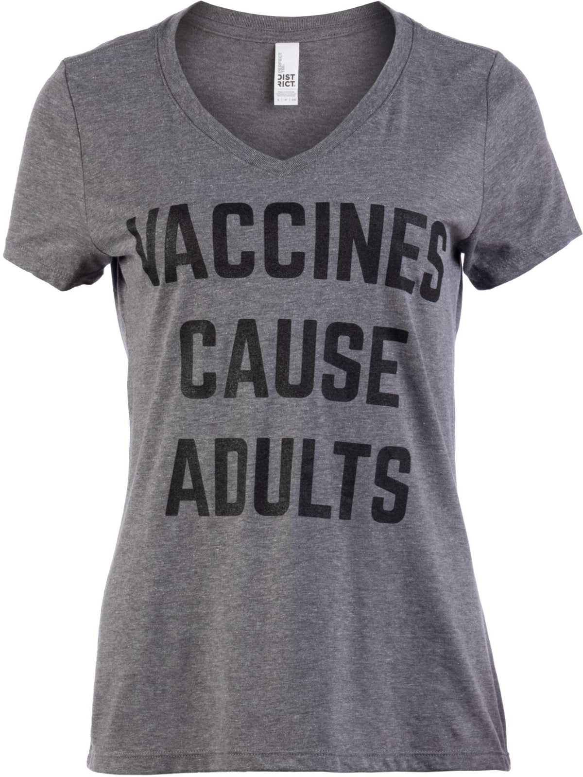 Vaccines Cause Adults | Funny Doctor Nurse Science Humor V-Neck T-Shirt - Women's