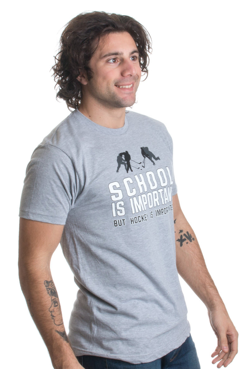 School is Important but Hockey is Importanter | Funny Sports Unisex T-shirt