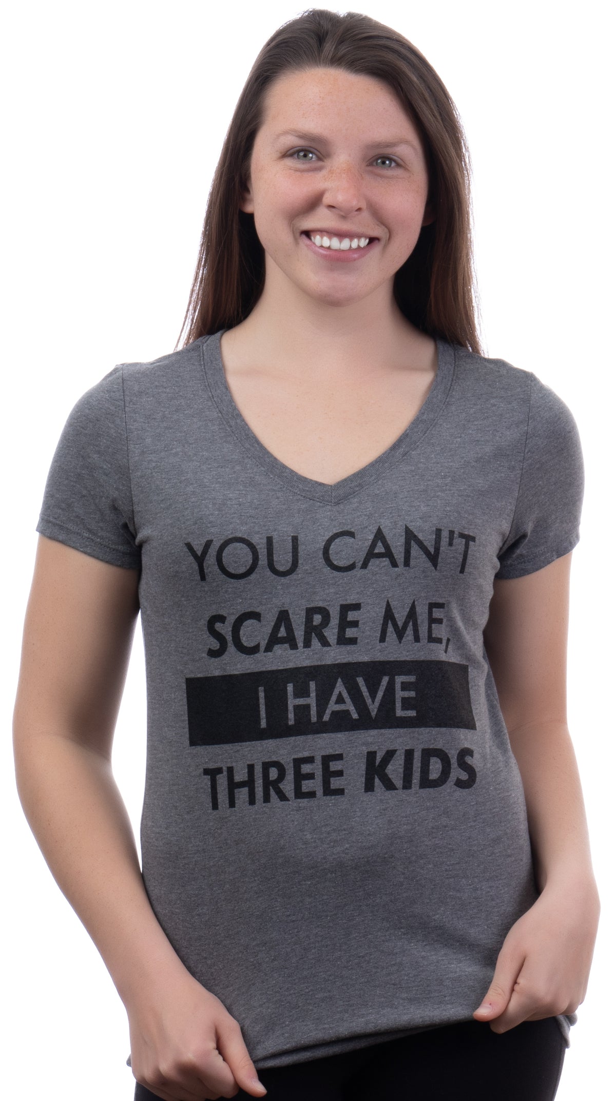 You Can't Scare Me, I Have Three Kids | Funny Mom Mommy Mama Cute Joke Women V-Neck T-Shirt