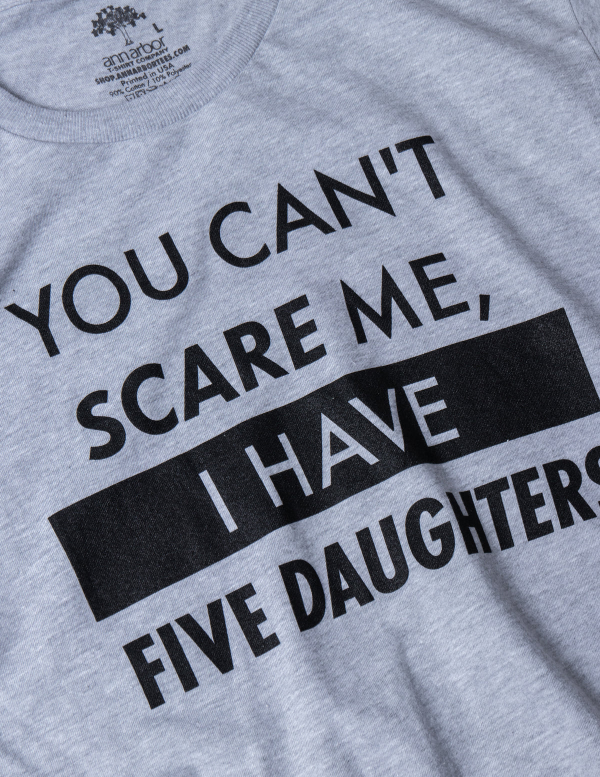 You Can't Scare Me, I Have Five Daughters | Funny Dad Daddy Daughters Children Cute Joke Men T-Shirt