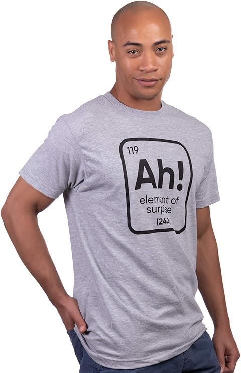 Ah! The Element of Surprise | Funny Science Teacher Sarcastic Joke Saying Comment Phrase Men T-Shirt