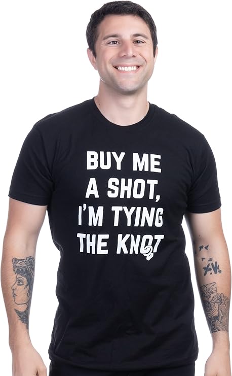 Buy Me a Shot, I'm Tying The Knot | Funny Bachelor Party Tee Shirt, Groom Groomsman Humor T-Shirt for Men