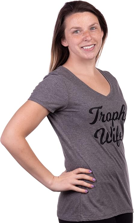 Trophy Wife | Women's Funny Saying T-Shirts, Sarcastic Cute Phrase Humor Joke V-Neck Tee Shirt Tops