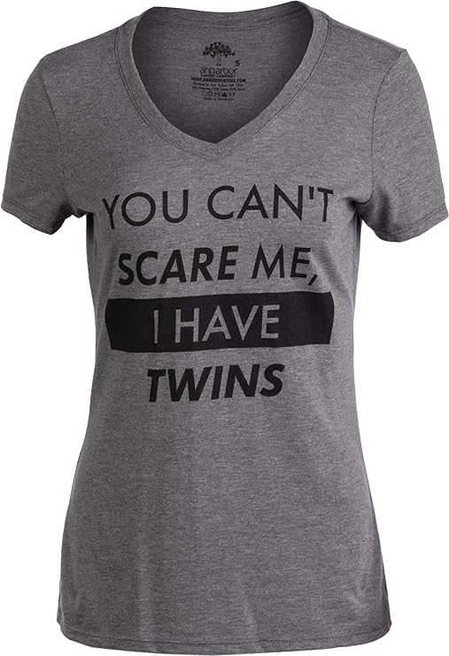 You Can't Scare Me, I Have Twins | Funny Mom Mommy Mama Cute Joke Women V-Neck T-Shirt