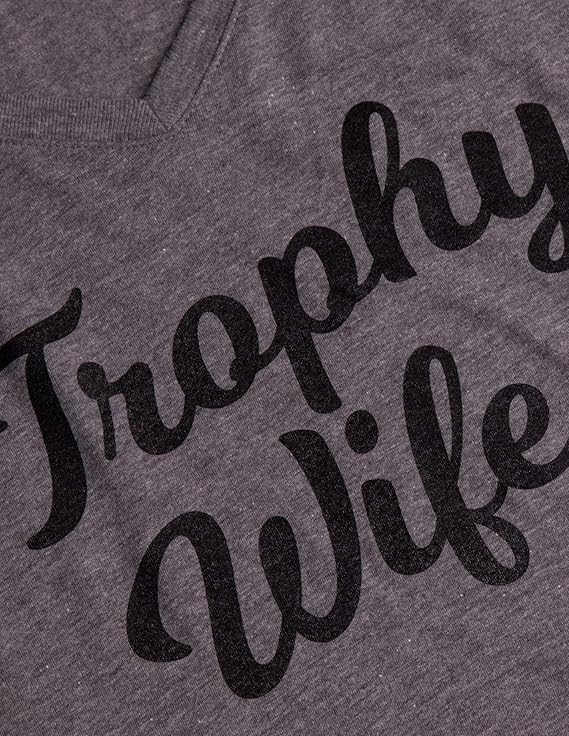 Trophy Wife | Women's Funny Saying T-Shirts, Sarcastic Cute Phrase Humor Joke V-Neck Tee Shirt Tops