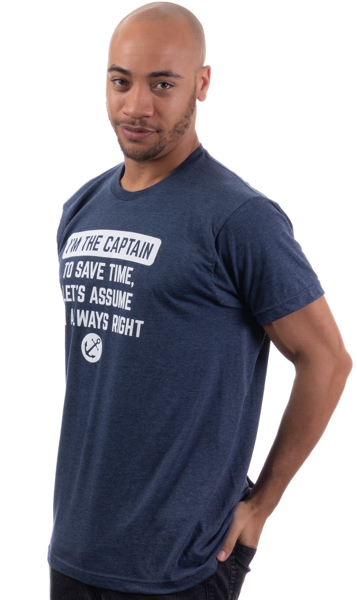 I'm the Captain, Assume I'm Right - Funny Boating Joke Boater Boat T-shirt