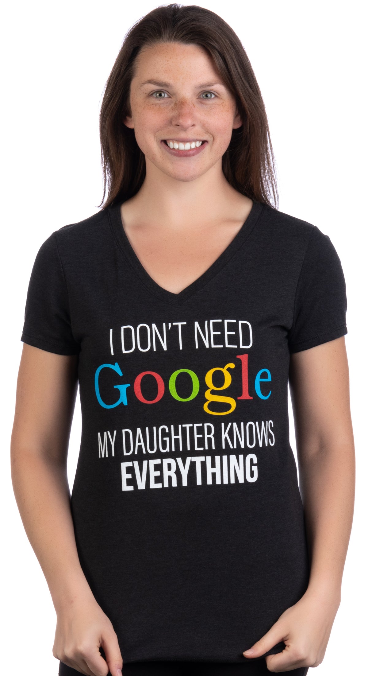 I Don't Need Google, My Daughter Knows Everything - Funny Dad Joke T-shirt