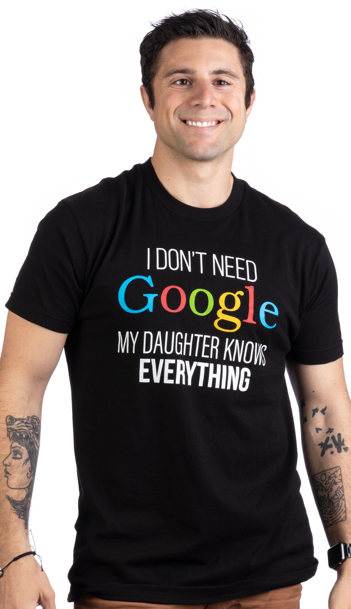 I Don't Need Google, My Daughter Knows Everything - Funny Dad Joke T-shirt