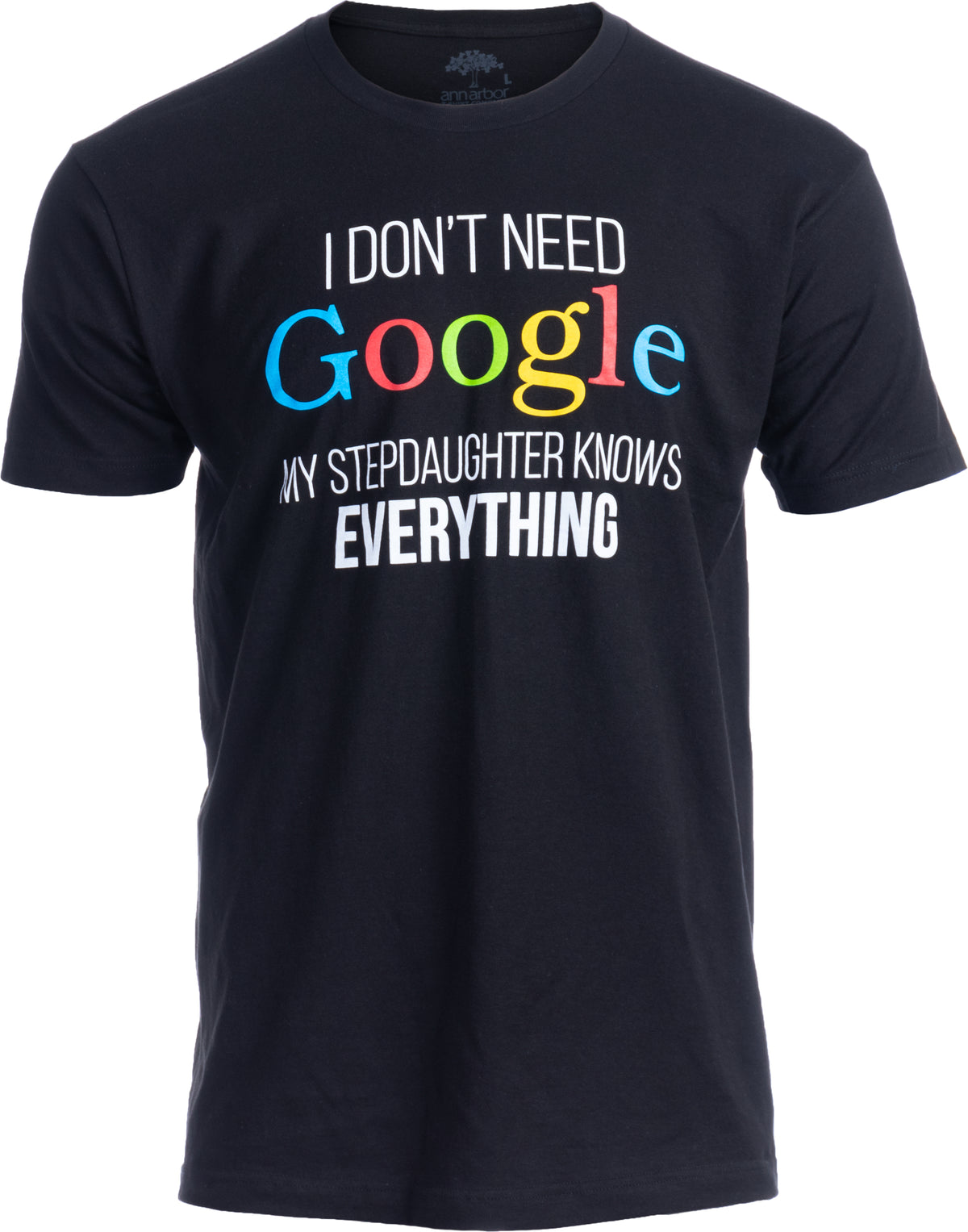 My Stepdaughter Knows Everything | Funny Stepdad Step Dad Daughter Father Joke T-Shirt