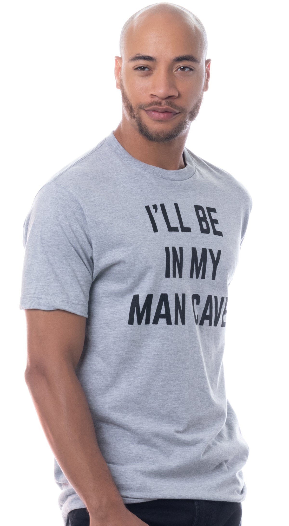 I'll Be In My Man Cave | Funny Dad Joke Grandpa Workshop Handyman Guy Stuff Dude Accessories Men Sign T-Shirt