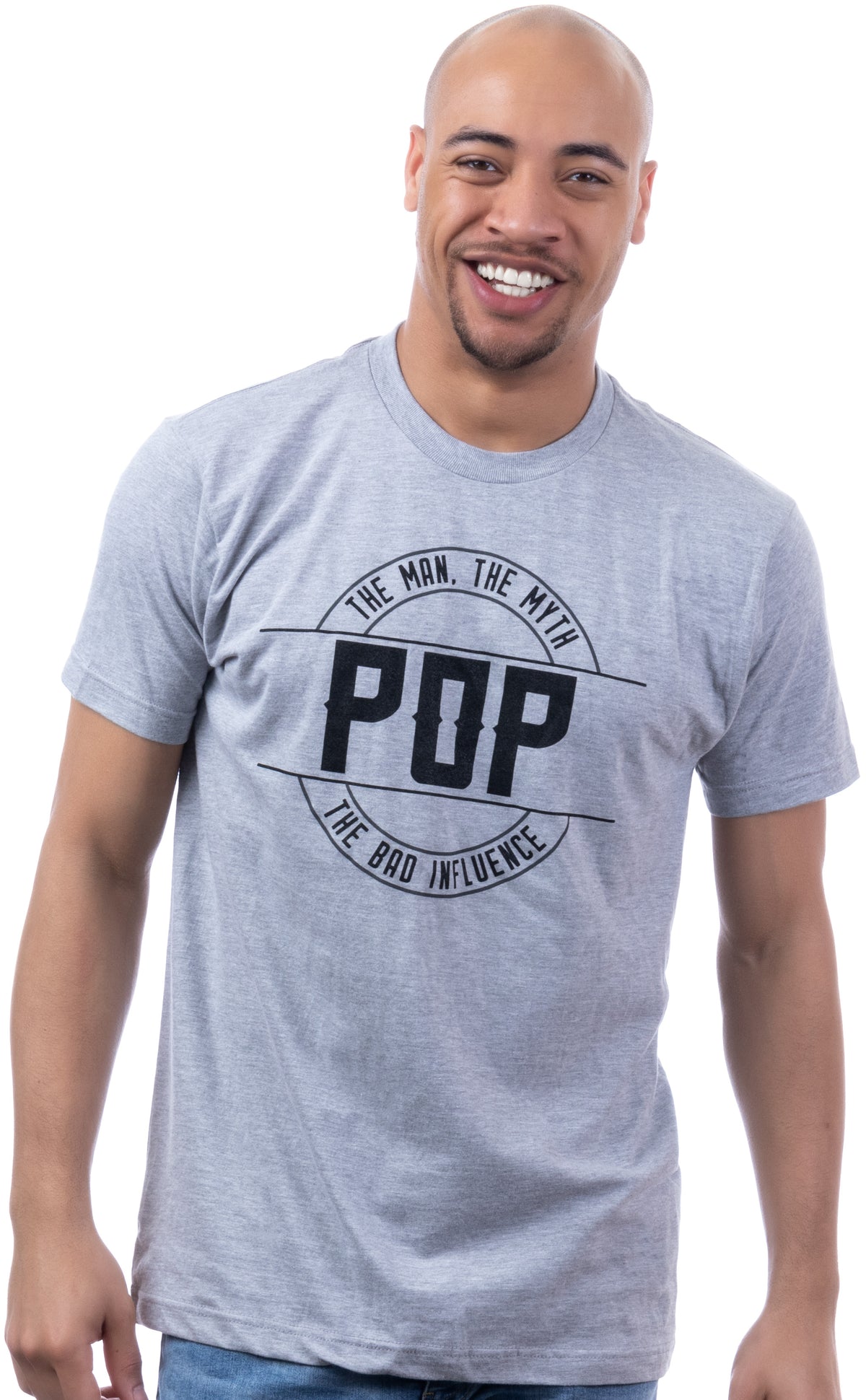 Pop: Man, Myth, Bad Influence | Funny New Baby Grandparent Humor Joke Graphic Men Pops T-Shirt