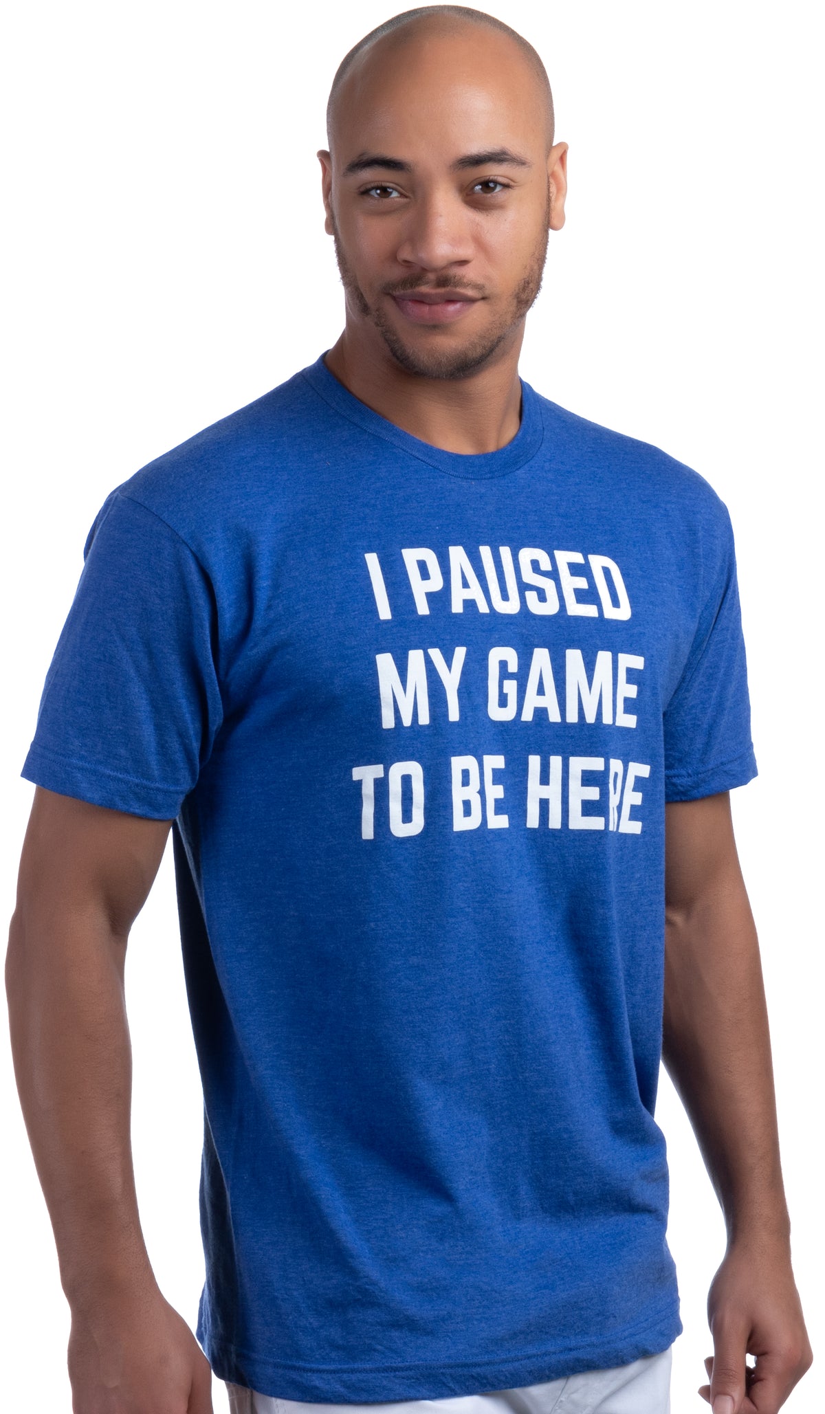 I Paused My Game to Be Here | Funny Video Gamer Humor Joke for Men Women T-Shirt
