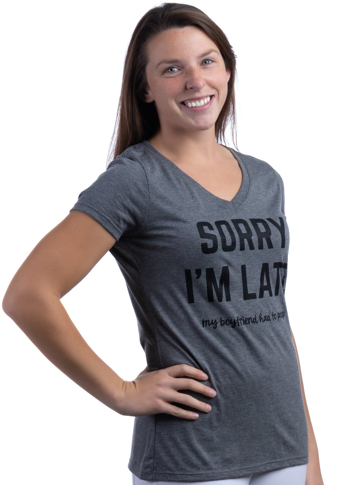 Sorry I'm Late, My Boyfriend Had To Poop | Funny Girlfriend Women's Joke V-Neck T-Shirt Top