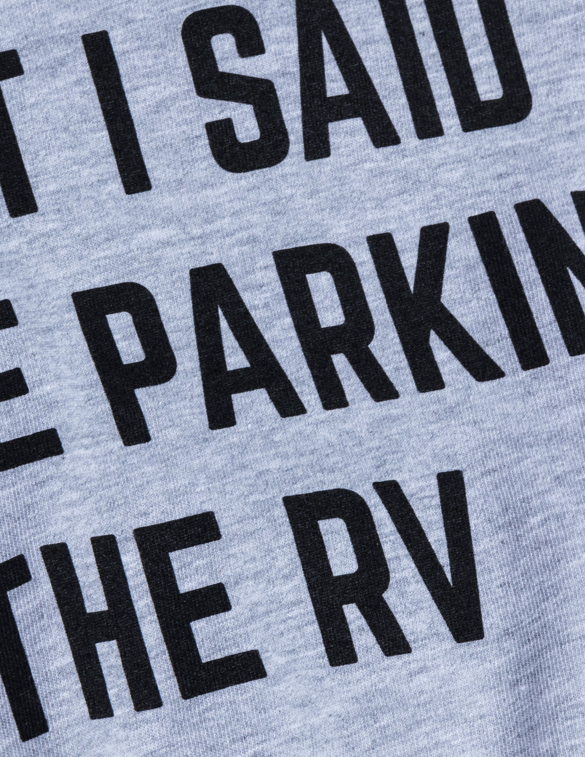 Sorry For What I Said While Parking The RV | Funny Camper Van Life Camping Outdoors Men Women Shirt