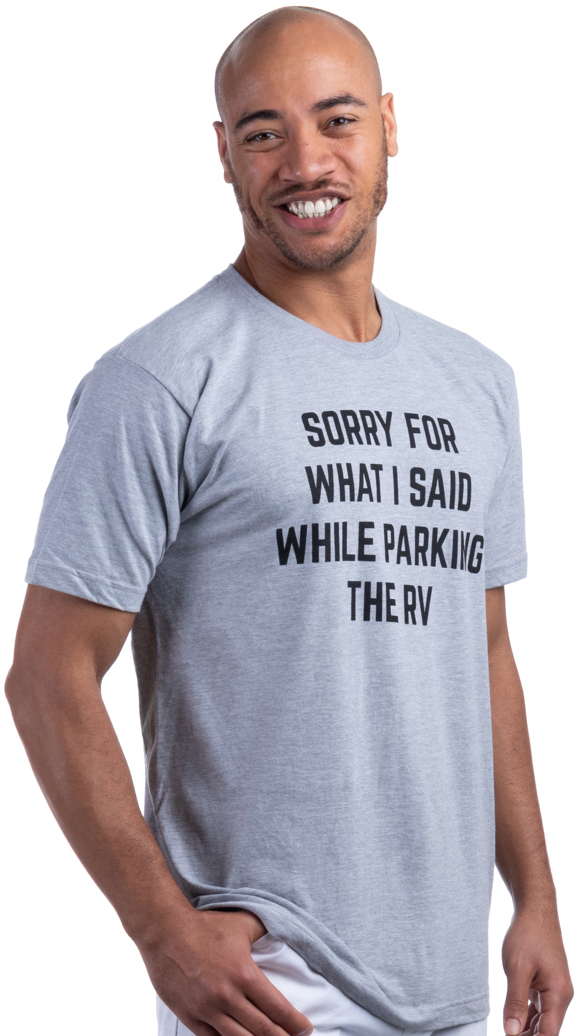 Sorry For What I Said While Parking The RV | Funny Camper Van Life Camping Outdoors Men Women Shirt