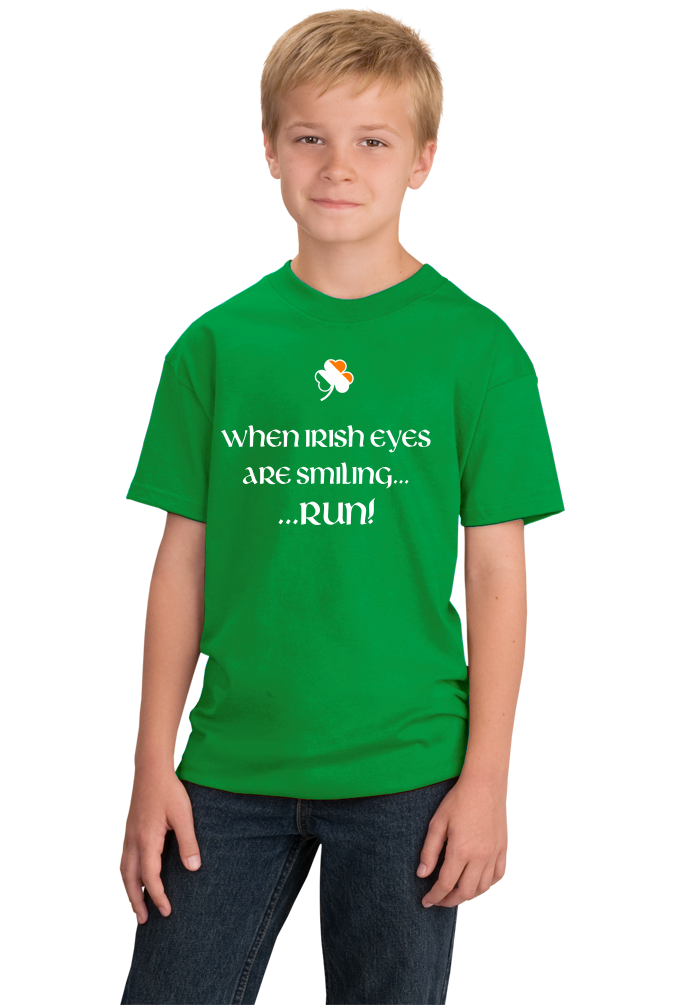 Youth Green When Irish Eyes Are Smiling, Run! - St. Patrick's Day Funny T-shirt