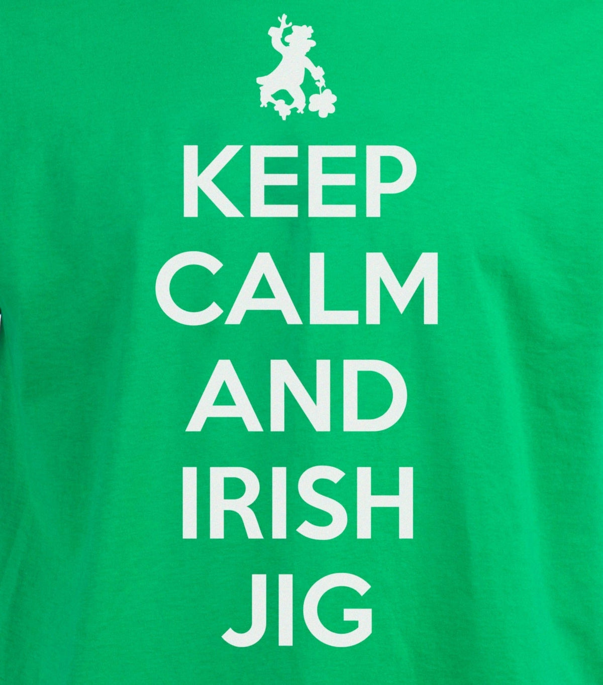 Keep Calm & Irish Jig - St. Patrick's Day Funny Drinking Joke T-shirt - Women's