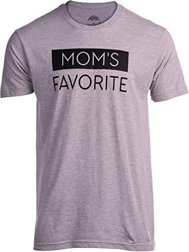Mom's Favorite | Funny Son Brother Sibling Joke Mother's Day Holiday Family Humor T-Shirt for Men