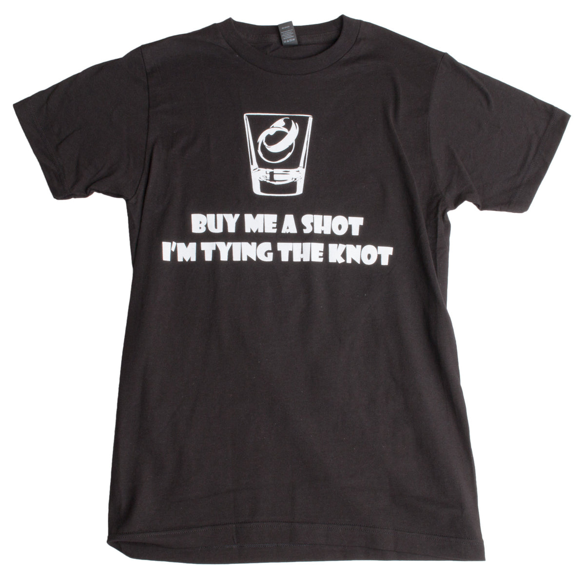 Buy Me a Shot, I'm Tying the Knot | Funny Bachelor, Bachelorette Unisex T-shirt