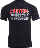 Caution: Bachelor Party in Progress | Stag Guys Night Out Wedding Unisex T-shirt