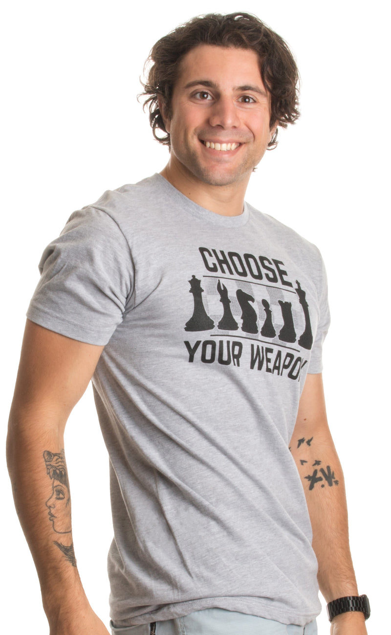 Chess - Choose Your Weapon | Funny Player Joke, Club Team Set Game Humor T-shirt