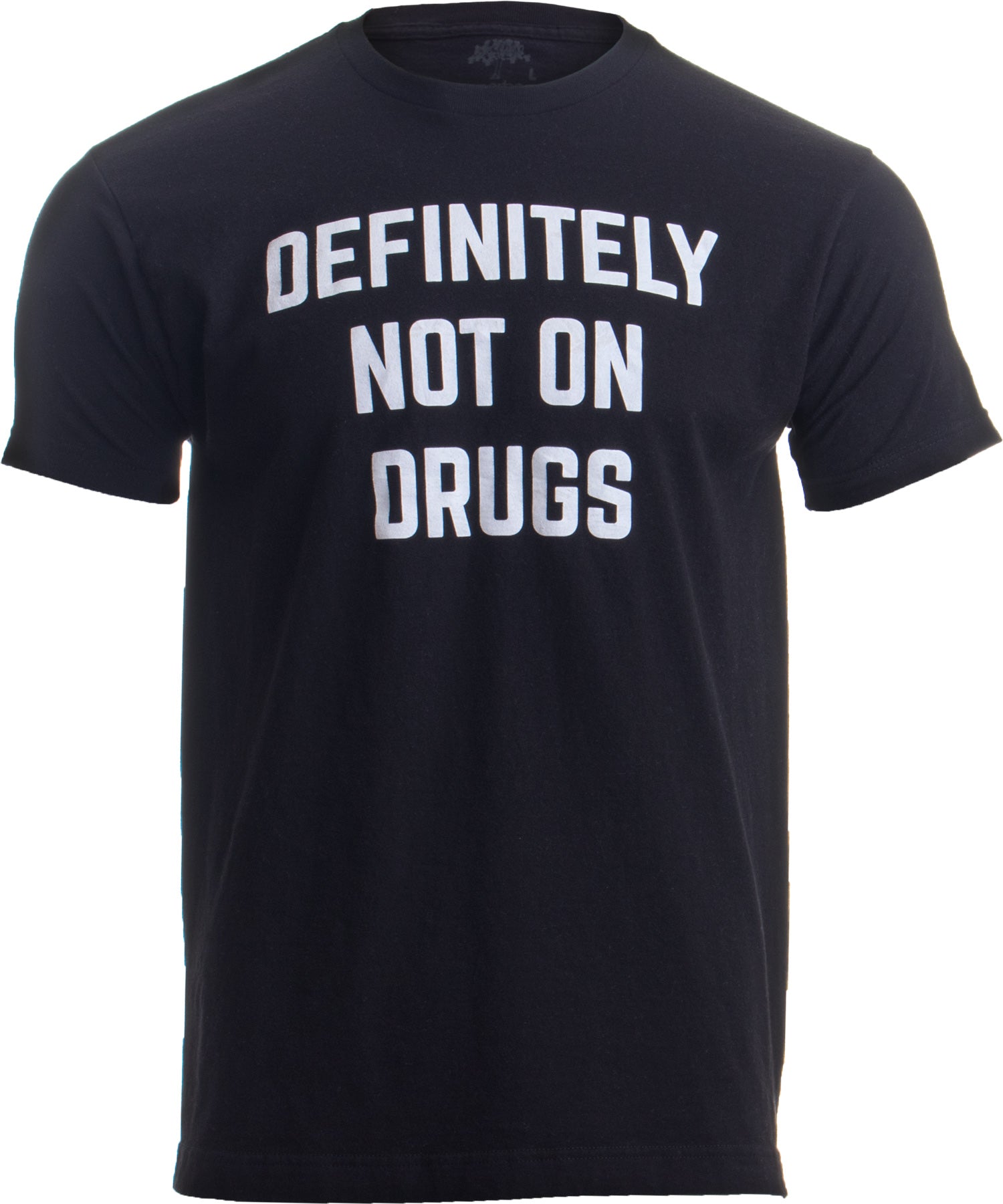moral Derbeville test Løsne Definitely Not on Drugs | Funny Party, Rave, Festival Club Glow in Dar –  Ann Arbor T-shirt Company