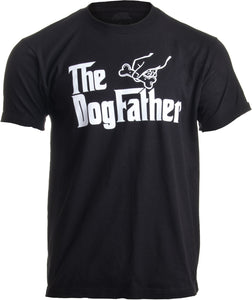The Dogfather | Funny, Cute Dog Father Dad Owner Pet Doggo Pup Fun Humor T-shirt