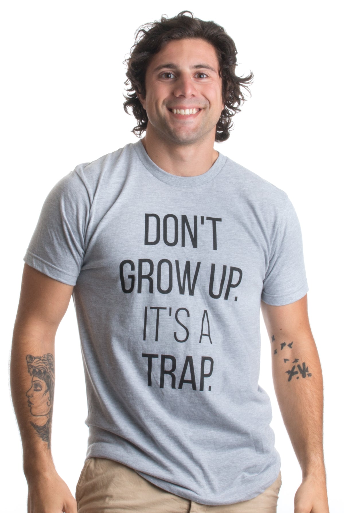 Don't Grow Up, It's a Trap | Funny Old Guy Grandpa Humor Birthday Unisex T-shirt