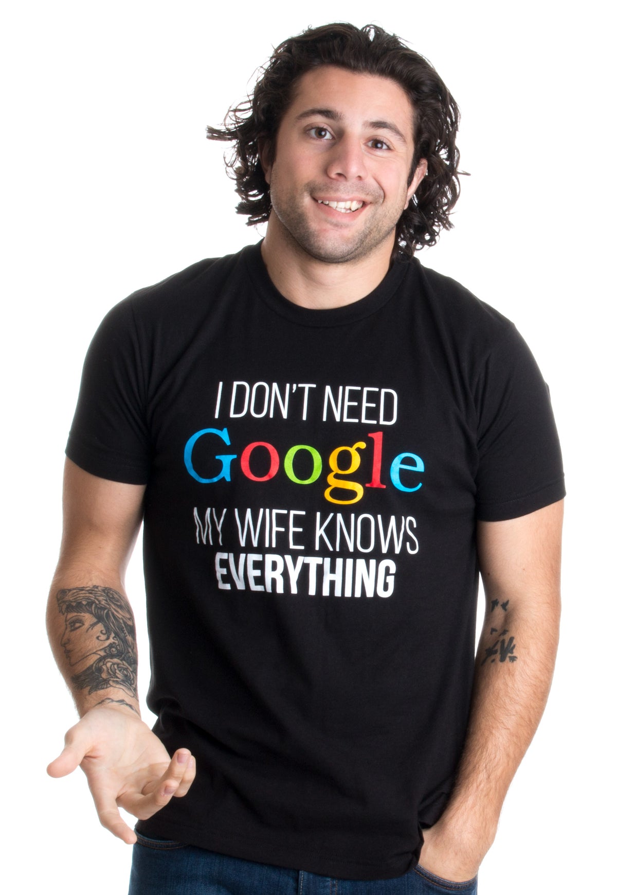 I Don't Need Google, my Wife Knows Everything! | Funny Husband Dad Groom T-shirt