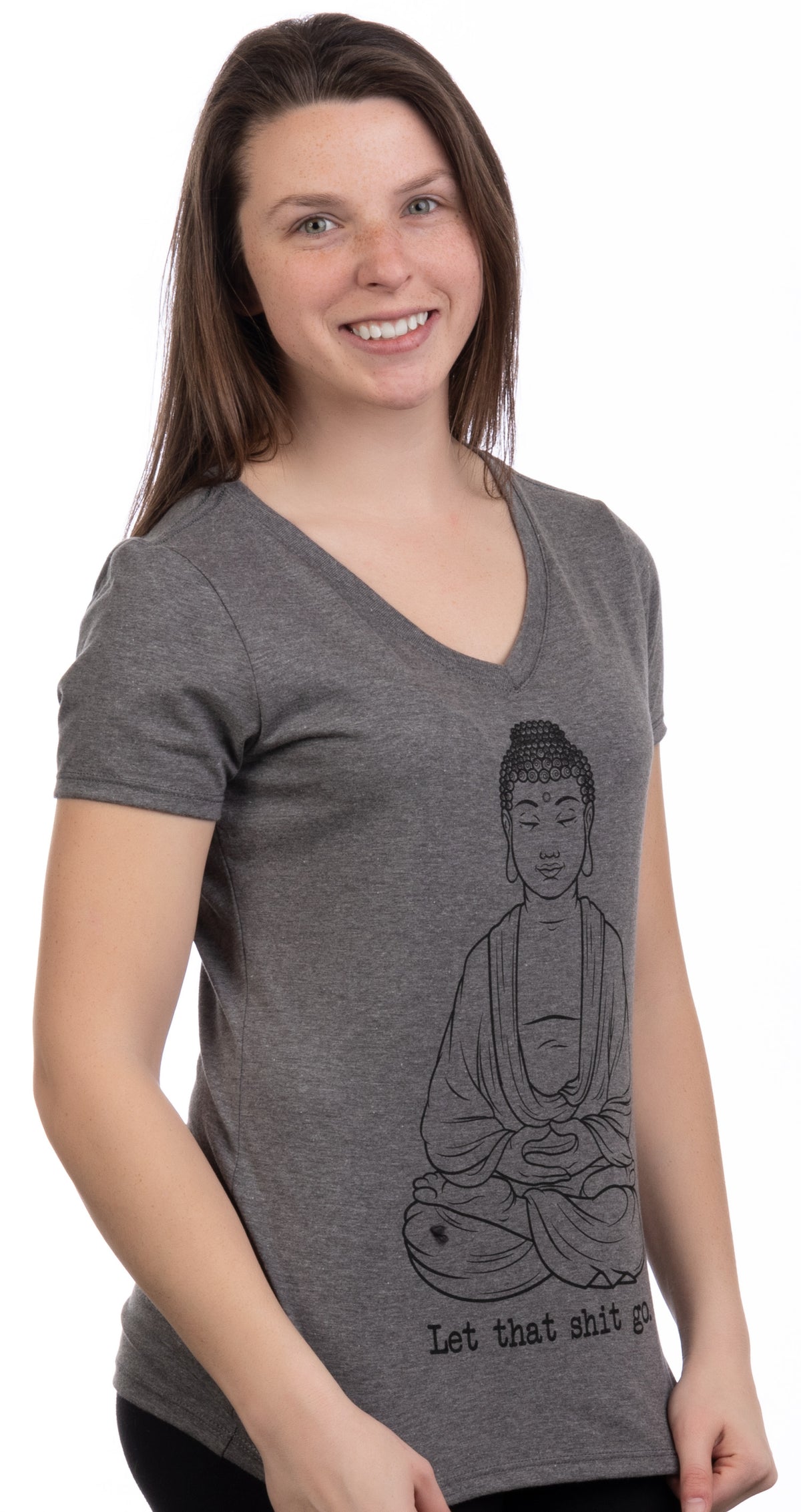 Let that Sh*t Go | Funny Zen Buddha Yoga Mindfulness Peace Hippy Women T-shirt