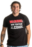 WARNING: May Contain Alcohol | Funny Beer Concert Party Bar Humor Unisex T-shirt