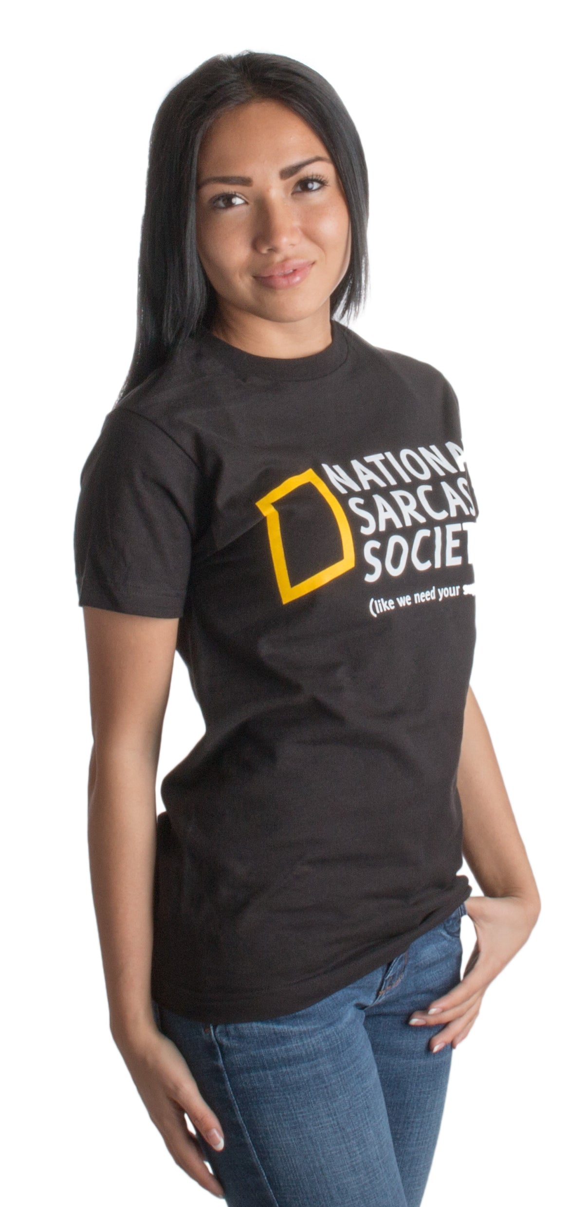 National Sarcasm Society (like we need your support) | Funny Sarcastic T-shirt