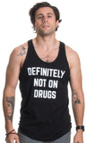 Definitely Not on Drugs | Funny Party, Rave, Festival Club Humor Unisex Tank Top