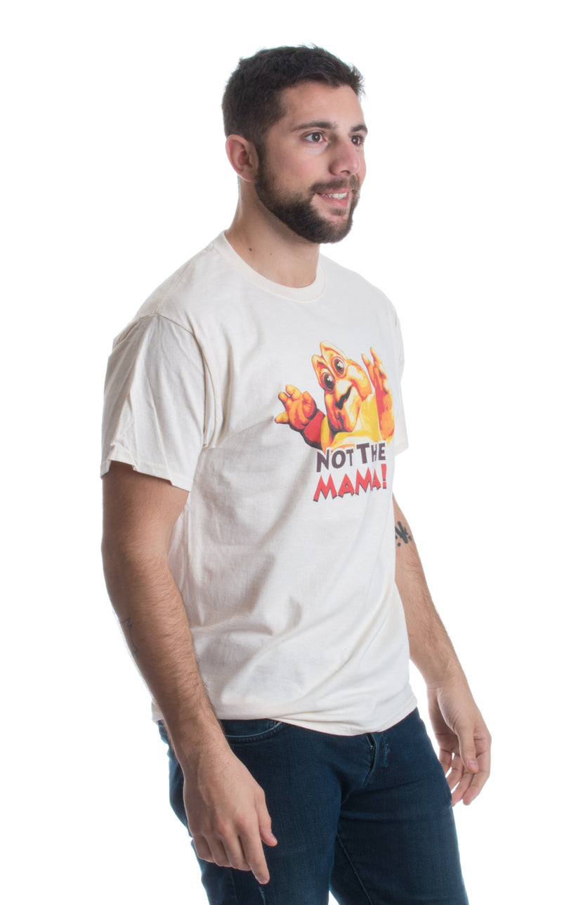 NOT THE MAMA! Unisex T-shirt / 90s Dinosaur TV Tribute Shirt