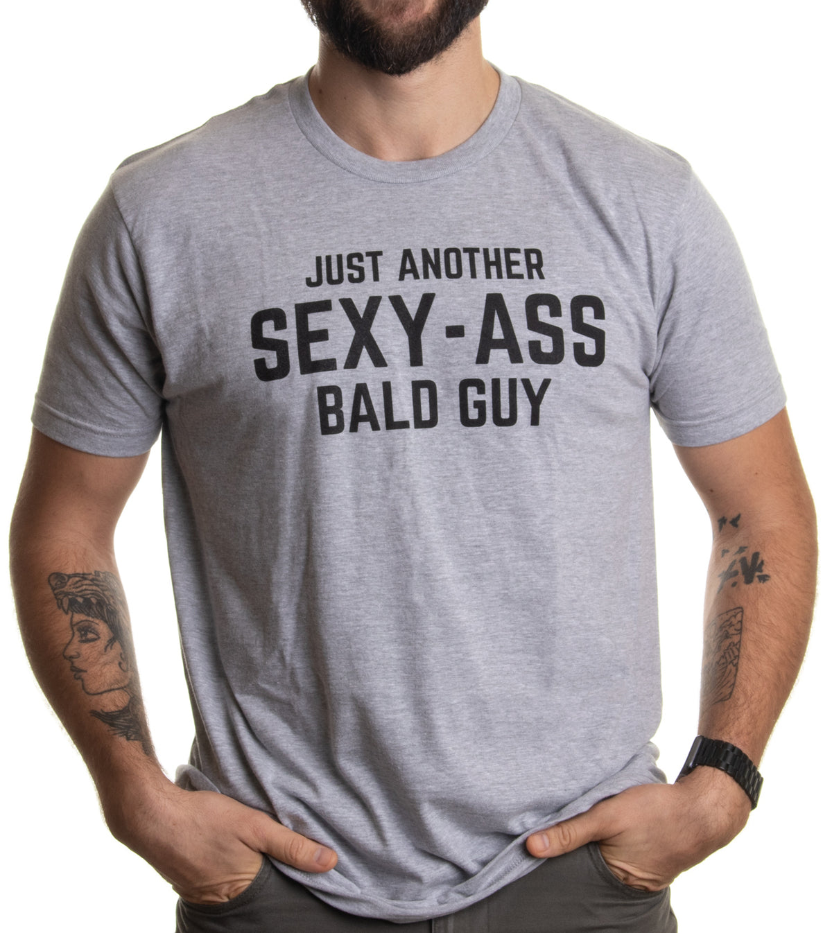 Just Another Sexy Bald Guy Funny Dad Husband Grandpa Joke Old Joke T-shirt