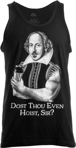Dost Thou Even Hoist Sir? Funny Workout Weight Lifting Shakespeare Tank Top