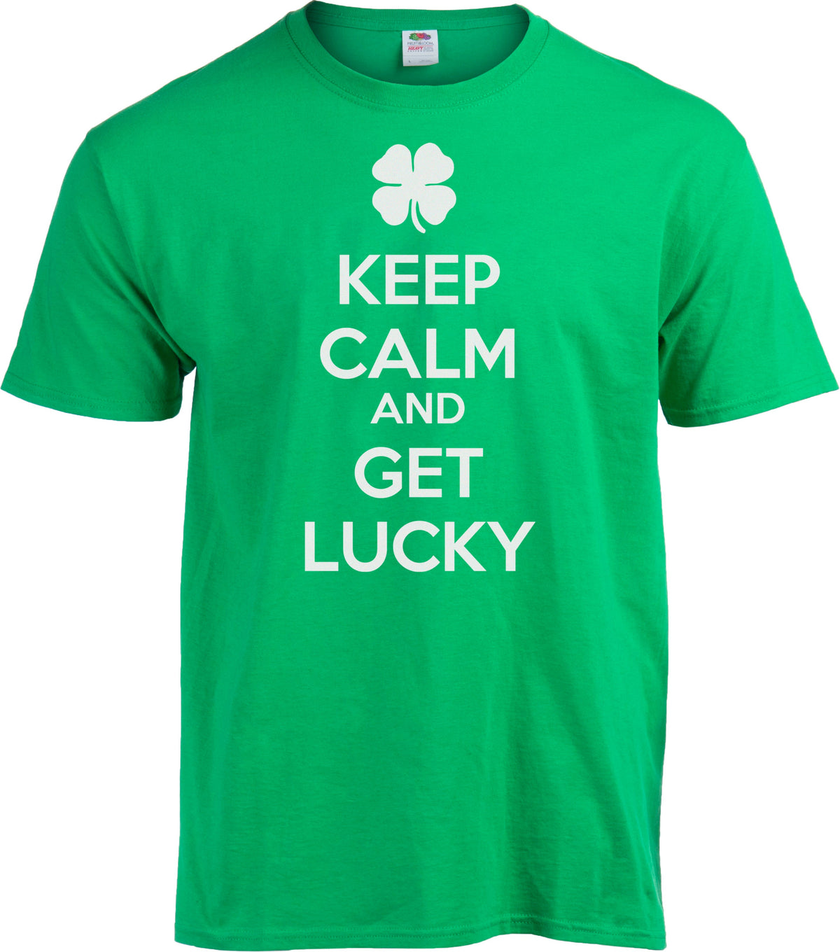 Keep Calm And Get Lucky - St. Patrick's Day Good Luck Funny T-shirt - Men's/Unisex