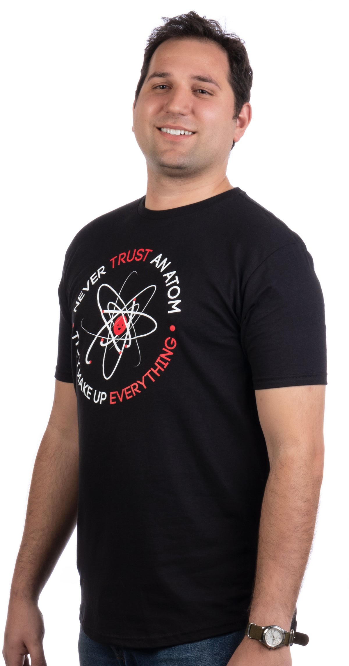 Tall Tee: Never Trust an Atom, they Make Up Everything | Funny Science T-shirt