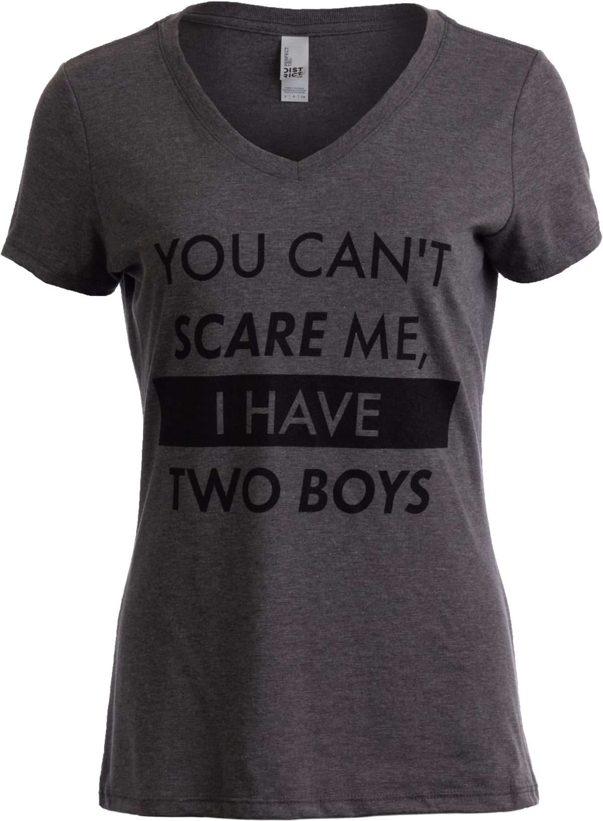 You Can't Scare Me, I have Two Boys | Funny Sons Mom Mommy V-neck T-shirt Women
