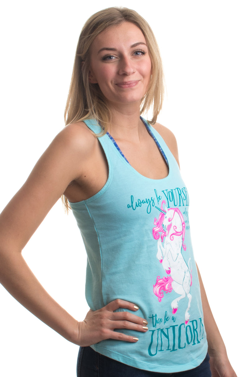 Always Be Yourself, Unless You Can be a Unicorn | Cute Women's Racerback Tank