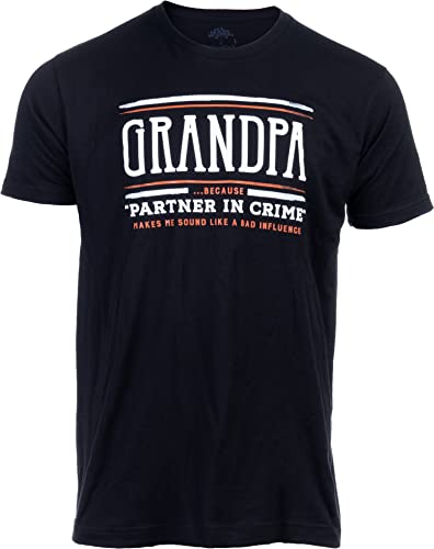 Grandpa, Because Partner in Crime Sounds Like Bad Influence Tee - Men's